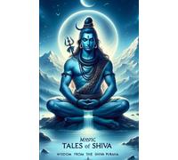 Mystic Tales of Shiva: Wisdom from the Shiva Purana
