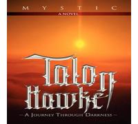 Mystic Talon Hawke :A Journey Through Darkness Paperback Book Mystic Multicolor