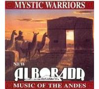 Mystic Warriors : Andean Music