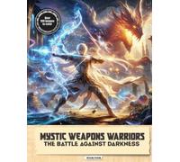 Mystic Weapons Warriors: The Battle Against Darkness (Warrior Legends)