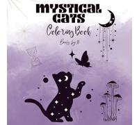 Mystical Cat Coloring Book: Mystical Cats for Relaxation, Stress Relief & Creativity