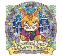 Mystical Cats in Secret Places: A Cat Lover's Coloring Book