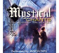 Mystical Chants - The Songs of the Beatles