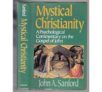 Mystical Christianity: A Psychological Commentary on the Gospel of John