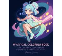 Mystical Coloring Book - Kawaii Cozy designs for Teens and Adults - Cute and Calming Coloring pages inspired by Tarot and Magic (Coloring Books)