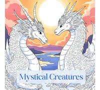 Mystical Creatures: Coloring Book