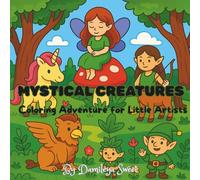 Mystical Creatures: Easy coloring book for little artists