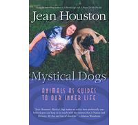 Mystical Dogs: Animals as Guides to Our Inner Life