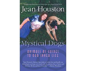 Mystical Dogs: Animals as Guides to Our Inner Life
