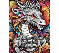 Mystical Dragons: Creative Doodle Coloring Adventure