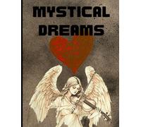 Mystical Dreams: A Fantasy Coloring Book for Adults: Explore magical worlds, mythical beings, and surreal scenes designed to spark creativity and relaxation