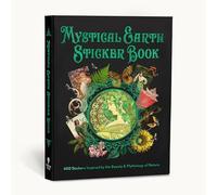 Mystical Earth Sticker Book: 400 Stickers Inspired by the Beauty & Mythology of Nature (Mystical Sticker Book)