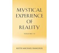 Mystical Experience of Reality - Volume II