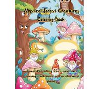 Mystical Forest Creatures Coloring Book