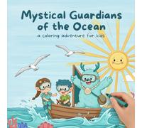 Mystical Guardians of the Ocean: a coloring adventure for kids