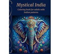 Mystical India: Full Page Coloring book for adults with Indian patterns