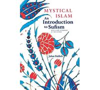 Mystical Islam: An Introduction to Sufism (NEW YORK UNIVERSITY STUDIES IN NEAR EASTERN CIVILIZATION)