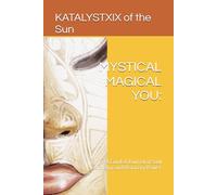 MYSTICAL MAGICAL YOU:: A Guided Journal of Soul Alchemy and Visionary Power