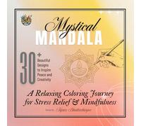 Mystical Mandalas: A Relaxing Coloring Journey for Stress Relief & Mindfulness: Beautiful Mandala Designs for Adults | Stress Relief and Mindful Art Therapy