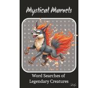 Mystical Marvels: Word Searches of Legendary Creatures: Word Search With Easy to read Print about Magical, Mythical, Folklore and more | 6 X 9 inches, ... Gifts for Vacations, Holidays, and Free Time