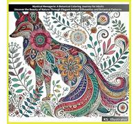 Mystical Menagerie: A Botanical Coloring Journey for Adults: Uncover the Beauty of Nature Through Elegant Animal Silhouettes and Botanical Patterns