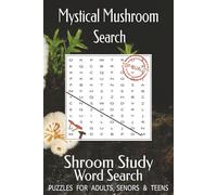 Mystical Mushroom Word Search: Word Searches with Easy-to-Read Print about Shrooms, Fungi, Mycology and More | 6x9 inches, 110 pages | 50+ puzzles… A ... Vacations, Holidays, and Relaxing Free Time