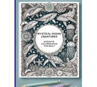 Mystical Ocean Creatures: Intricate Coloring Book for Adults: A relaxing ocean-themed coloring journey by Healing Creator Sakuyan (Mystical Ocean Coloring Series)