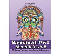 Mystical Owl Mandalas: 50 Unique Patterns from Simple to Complex