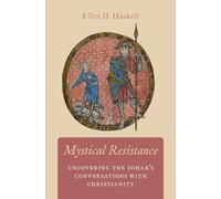 Mystical Resistance: Uncovering the Zohar's Conversations with Christianity