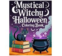 Mystical Witchy Halloween Coloring Book: Tarot, Crystals, Potions, and Magical Halloween Scenes for Witchcore Aesthetic Fans (Halloween Coloring Books)