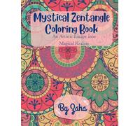 Mystical Zentangle Coloring Book: An artistic Escape into Magical Realms