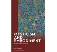 Mysticism and Embodiment: An Ethical Phenomenology