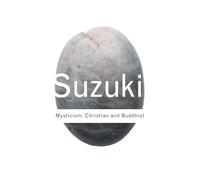 Mysticism: Christian and Buddhist