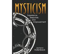 Mysticism: Experience, Response, and Empowerment (Hermeneutics: Studies in the History of Religions)