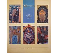 Mysticism: The Experience of the Divine (Medieval wisdom)
