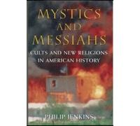 Mystics and Messiahs by Philip Jenkins 9780195145960 NEW