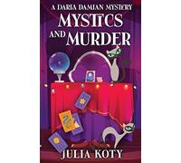 Mystics and Murder: A Darla Damian Paranormal Mystery (Darla Damian Paranormal Mysteries)
