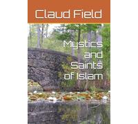 Mystics and Saints of Islam