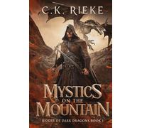 Mystics on the Mountain: An Epic Fantasy Adventure (Riders of Dark Dragons)