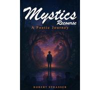 Mystics Recourse: A Poetic Journey