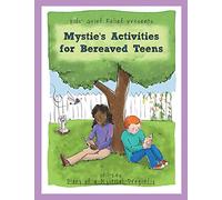 Mystie's Activities for Bereaved Teens