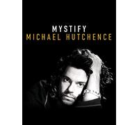 Mystify: Michael Hutchence