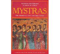 Mystras: The medieval city and the Castle