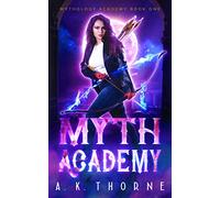 Myth Academy: A Paranormal Fantasy Academy Greek God Series: 1 (Mythology Academy)