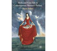 Myth and Fairy Tale in Contemporary Women's Fiction