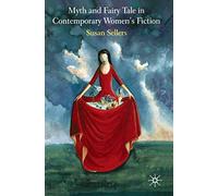 Myth and Fairy Tale in Contemporary Women's Fiction – Springer Verlag