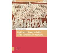 Myth and History in Celtic and Scandinavian Traditions (The Early Medieval North Atlantic)