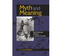 Myth and Meaning: San-Bushman Folklore in Global Context