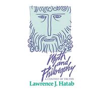 Myth and Philosophy: A Contest of Truths