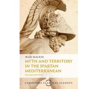 Myth and Territory in the Spartan Mediterranean (Cambridge Classical Classics)